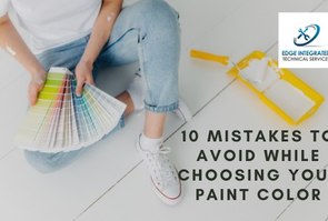10 Mistakes to avoid while Choosing Your Paint color