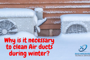 Why is it necessary to clean Air ducts during winter?
