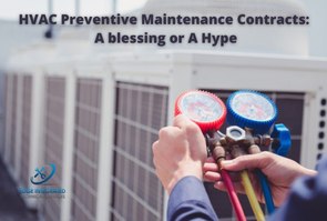 HVAC Preventive Maintenance Contract: A blessing or A Hype