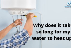 Why does it take so long for my water to heat up?
