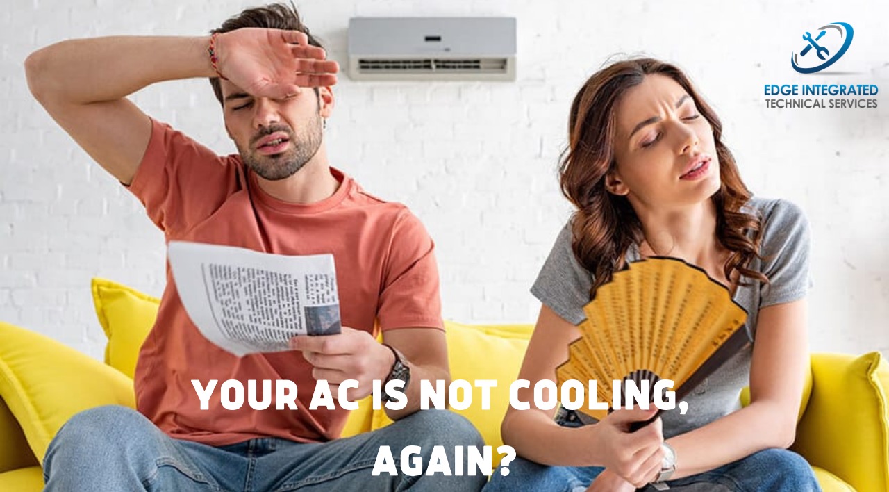 Your AC is not Cooling, Again? - Edge DXB Your AC is not Cooling, Again? - Edge DXB